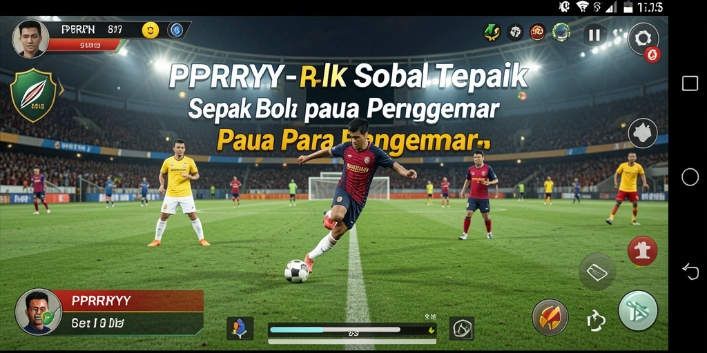 Screenshot PPRRYY menunjukkan aksi seru di lapangan sepak bola.